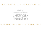 Glück ist gemeinsame Zeit mit Lieblingsmenschen.