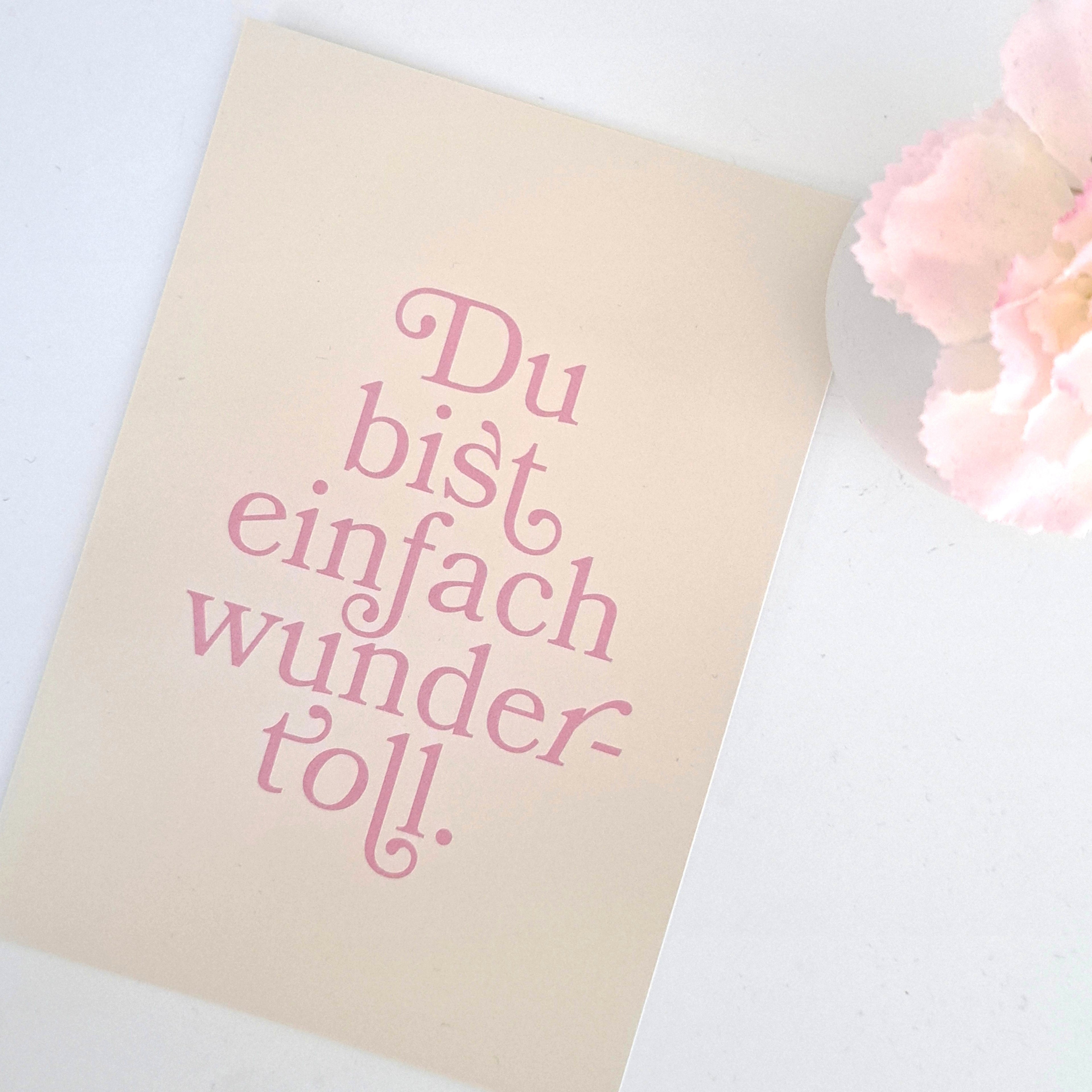 Du bist einfach wundertoll.