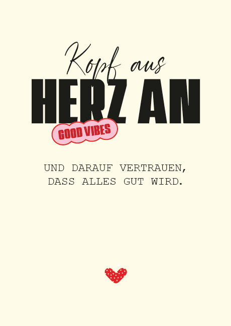 Kopf aus, Herz an